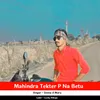 About Mahindra Tekter P Na Betu Song
